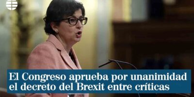 Le Congrès approuve à l&rsquo;unanimité le décret sur le Brexit au milieu des critiques de l &lsquo;«échec» de la négociation espagnole sur Gibraltar