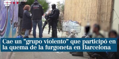 Un « groupe violent » tombe qui a participé à l&rsquo;incendie du fourgon Urban Guard à Barcelone