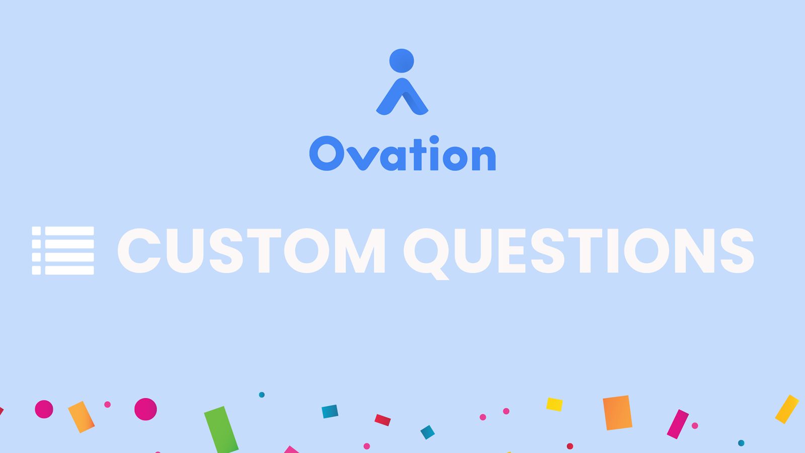 Ovation ajoute des questions personnalisées à la boucle de rétroaction des clients exploitable