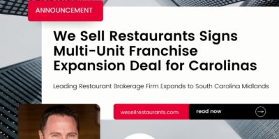 We Sell Restaurants signe un accord d&rsquo;expansion de franchise multi-unités pour Carolinas