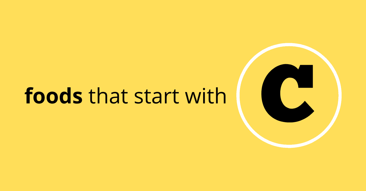 Foods That Start With C