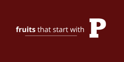 Fruits qui commencent par P