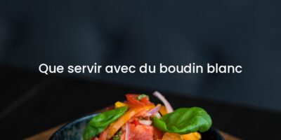 Que servir avec du boudin blanc