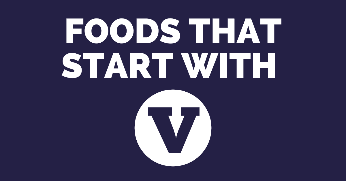 Foods That Start With V