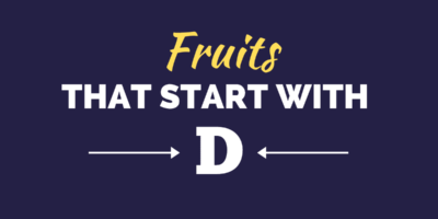 20 fruits qui commencent par D