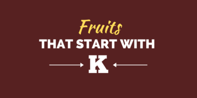 20 fruits qui commencent par K